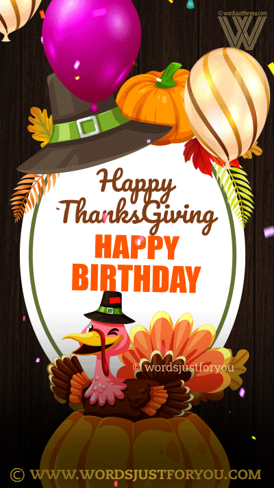 Amazing Happy Thanksgiving Happy Birthday Gif - Happy Thanksgiving Birthday Gif - Happy Thanksgiving Gif