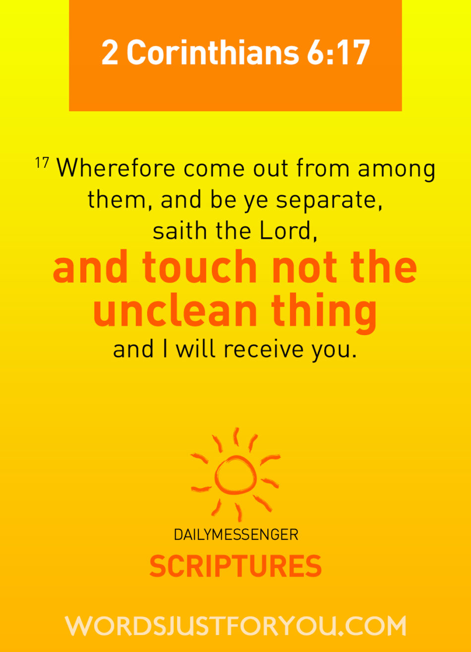 Daily Messenger Scriptures 2 Corinthians 6:17