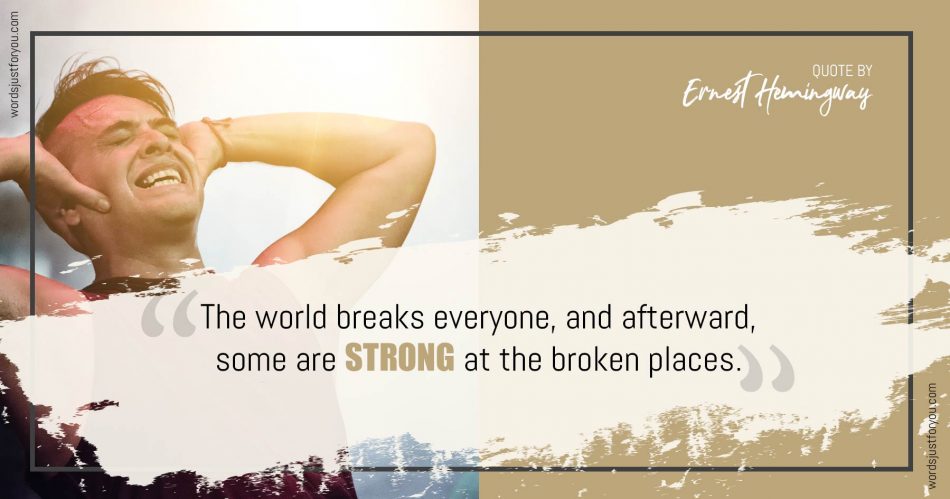 Ernest Hemingway'S Quote On Strength