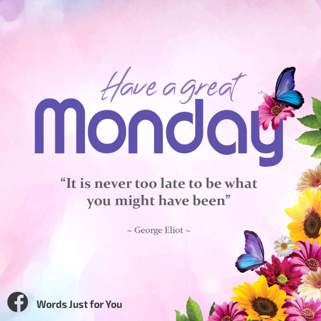 Have A Great Monday
