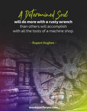 Determination - Quote By Rupert Hughes