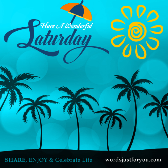 Wishing You A Wonderful Saturday