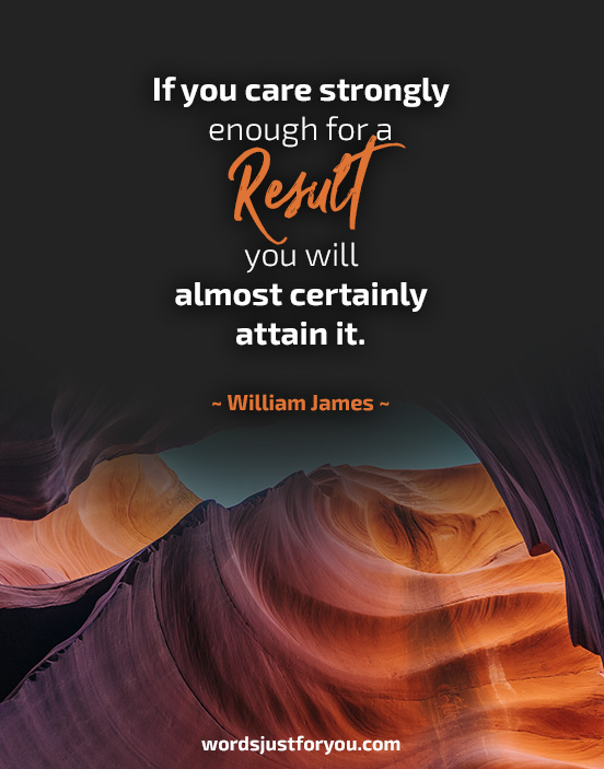 Result - Quote By ~ William James ~