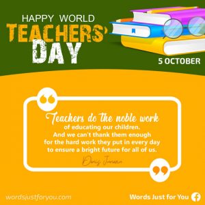 &Quot;Teachers Do The Noble Work Of Educating Our Children. And We Can'T Thank Them Enough For The Hard Work They Put In Every Day To Ensure A Bright Future For All Of Us.&Quot; Denis Juneau