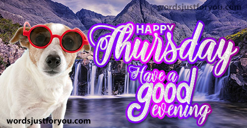 Happy Thursday Image - Have A Good Evening