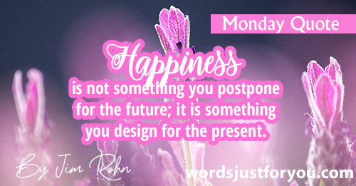 Happy Monday Quotes