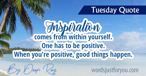 Tuesday Quote By Deep Roy