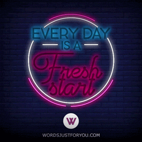 Everyday-Is-A-Fresh-Start-Gif