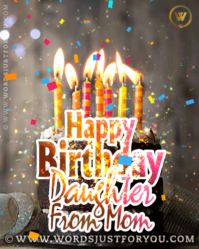 Happy Birthday Daughter Gif - 7457 » - Original Animated GIFs And Images Happy Birthday Daughter Gif - 7457 » - Original Animated GIFs And Images
