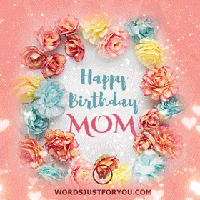Happy Birthday Mom Gif