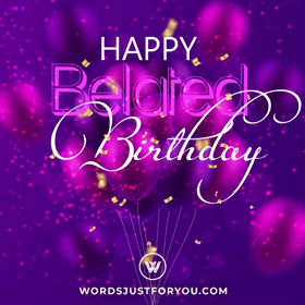 Happy Belated Birthday Gif