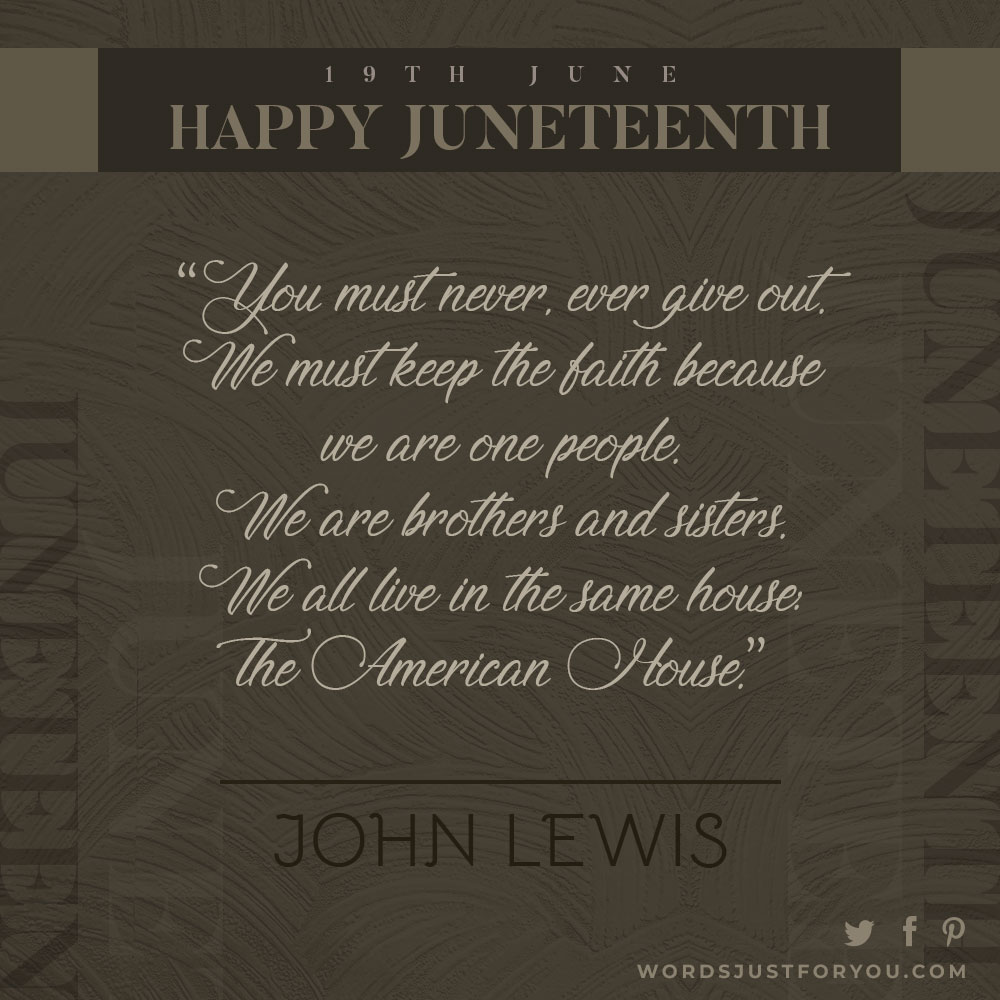 Juneteenth Quote By John Lewis