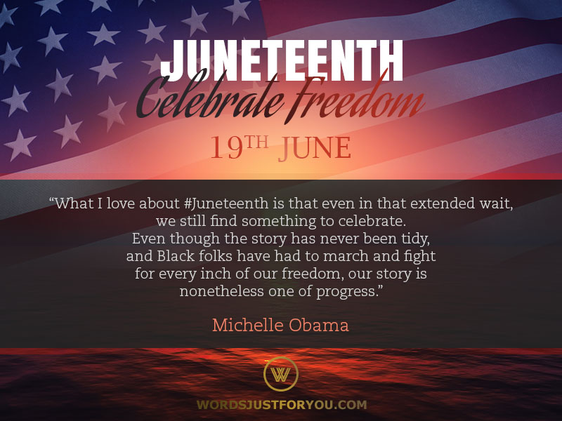 Juneteenth Quote By Michelle Obama