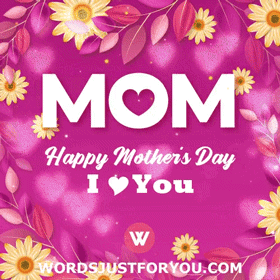 Happy Mothers Day Gif With Floral Background And I Love You Message And Glowing Hearts