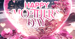 Beautiful Happy Mothers Day Gif - Happy Mothers Day - Beautiful Heart Happy Mothers Day Gif