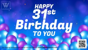 Happy 31St Birthday Gif Video With Sound - Happy 31St Birthday Gif