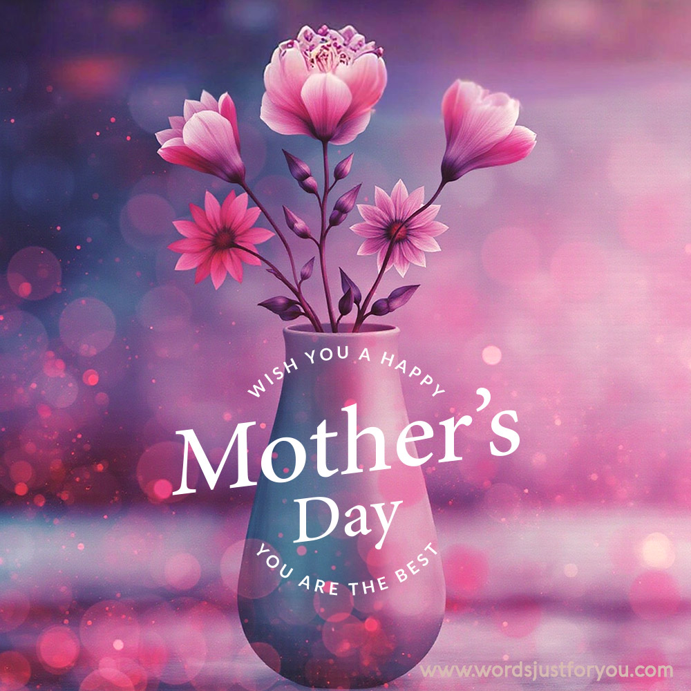 200+ Best Happy Mothers Day Images and Quotes to send in 2025! 10